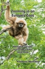Zooming in on Europe's Zoos : Sheridan's Guide to Europe's Zoos 2010-2025 - Book