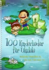 100 Kinderlieder Fur Ukulele : Beliebte Melodien & Hits Aus Film Und Tv - Book