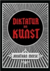 Jonathan Meese: Die Diktatur Der Kunst, Das Radikalste Buch - Book