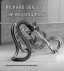 Richard Deacon : The Missing Part - Book