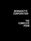 Bernadette Corporation : The Complete Poem - Book