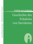 Geschichte des Frauleins von Sternheim : Von einer Freundin derselbenaus Original-Papieren und anderenzuverlassigen Quellen gezogen - Book