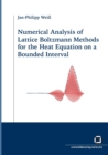 Numerical analysis of Lattice Boltzmann Methods for the heat equation on a bounded interval - Book