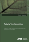 Activity Tree Harvesting - Entdeckung, Analyse und Verwertung der Nutzungskontexte SCORM-konformer Lernobjekte - Book