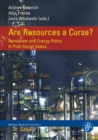Are Resources a Curse? : Rentierism and Energy Policy in Post-Soviet States - eBook