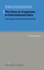 The Duty to Cooperate in International Sales : The Scope and Role of Article 80 CISG - eBook
