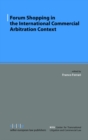 Forum Shopping in the International Commercial Arbitration Context - eBook