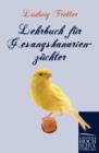 Lehrbuch Fur Gesangskanarienz Chter - Book