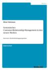 Systemisches Customer-Relationship-Management in den neuen Medien. : Innovative Kundenbindungsprogramme - Book