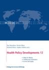 Health Policy Developments 12 : Focus on Value for Money, Funding and Governance, Access and Equity - eBook