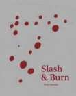 Slash & Burn - Book