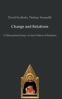 Change and Relations : A Philosophical Essay on the Problem of Relations - Book