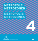 Metropole 4: Metrozonen / Metropolis 4: Metrozones : Projekte fur die Zukunft der Metropole - Book