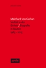 Meinhard von Gerkan - Vielfalt in der Einheit / Biografie in Bauten 1965-2015 : Die autorisierte Biografie - Book