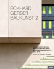 Eckhard Gerber Baukunst 2 : Bauten und Projekte 2013-2016 - Book
