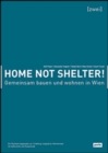Home not Shelter! 2 Gemeinsam bauen und wohnen in Wien - Book