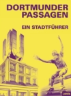 Dortmunder Passagen : Ein Stadtfuhrer - Book