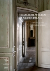 Heimliche Welten im Neuen Palais : Rudolf Prinz zur Lippe im Dialog mit Fotografien von Friederike von Rauch - Book