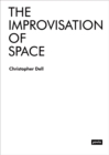 The Improvisation of Space - Book