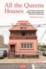 All The Queens Houses : An Architectural Portrait of New York’s Largest and Most Diverse Borough - Book