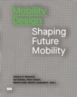 Mobility Design : Shaping Future Mobility. Volume 2: Research - Book