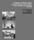 Home of Ones Own / Emigrierte Architekten und ihre Hauser : Emigre Architects and Their Houses. 19201960 - Book