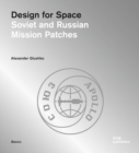 Design for Space : Soviet and Russian Mission Patches - Book