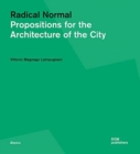 Radical Normal : Propositions for the Architecture of the City - Book