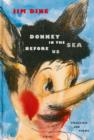 Jim Dine : Donkey in the Sea Before Us (Pinocchio and Poems) - Book