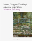 Monet, Gauguin, Van Gogh ... Japanese Inspirations - Book