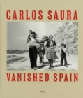 Carlos Saura : Vanished Spain - Book
