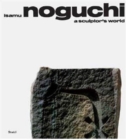 Isamu Noguchi: A Sculptor’s World - Book