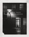 Once There Were Polaroids : Instant Photography at Steidl by Jonas Wettre - Book
