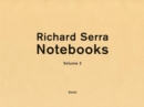 Richard Serra: Notebooks Vol. 2 : Limited edition of 1,000 boxed sets signed and numbered by Richard Serra - Book