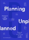 Planning Unplanned : Towards a New Function of Art in Society - Book