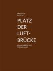 Platz Der Luftbrucke : Friedrich Kittler - Book