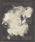 Daniel Egg: Information Stream - Book