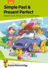 Simple Past & Present Perfect. Englisch ab 6. Klasse und fur Erwachsene - eBook