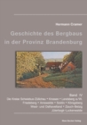 Beitrage zur Geschichte des Bergbaus in der Provinz Brandenburg, Band IV : Die Kreise Schwiebus-Zullichau, Krossen, Landsberg a/W, Friedeberg, Arnswalde, Soldin, Koenigsberg, West- und Osthavelland, Z - Book