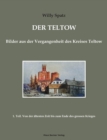 Der Teltow, Band I : Von der altesten Zeit bis zum Ende des grossen oder dreissigjahrigen Krieges, Berlin 1905 - Book