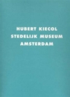 Hubert Kiecol : Stedelijk Museum, Amsterdam - Book