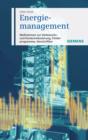 Energiemanagement : Mabetanahmen Zur Verbrauchs- Und Kostenreduzierung - Book