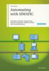 Automating with Simatic : Controllers, Software, Programming, Data - Book