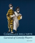 Commedia dell'Arte - Carnival of Comedy Players : Exquisite Ceramics from the World's Museums - Book