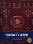 Turkmen Carpets : Masterpieces from the Steppes from the Sixteenth to the Nineteenth Century - Book