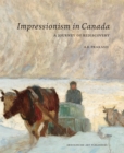 Impressionism in Canada : A Journey of Rediscovery - Book