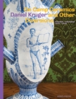 On Camp Ceramics and Other Diversions : Daniel Kruger. Ceramics 1984-2005 - Book