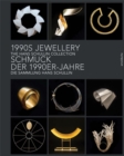 1990s Jewellery : The Hans Schullin Collection - Book