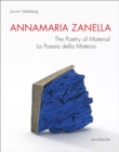 Annamaria Zanella : The Poetry of Material / La Poesia della Materia - Book