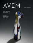 AVEM : Arte Vetreria Muranese. Artistic Production 1932-1972 - Book